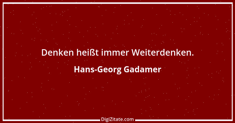 Zitat von Hans-Georg Gadamer 2