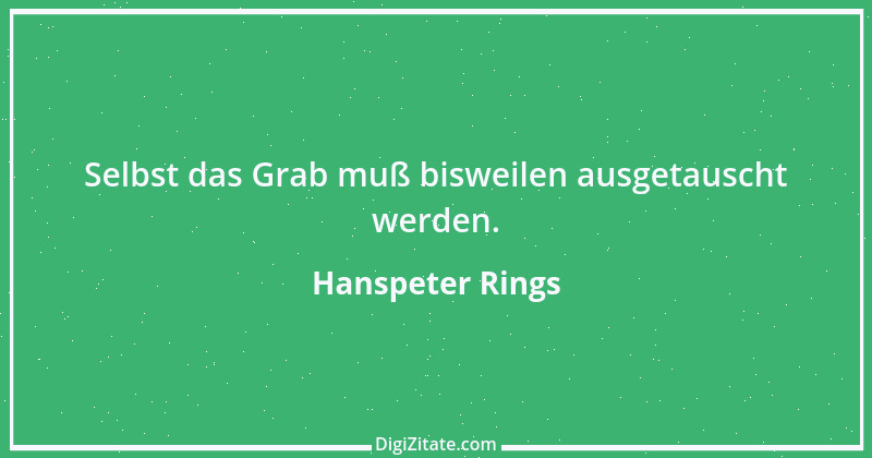 Zitat von Hanspeter Rings 60