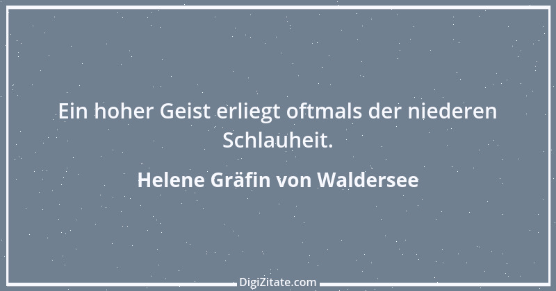 Zitat von Helene Gräfin von Waldersee 50