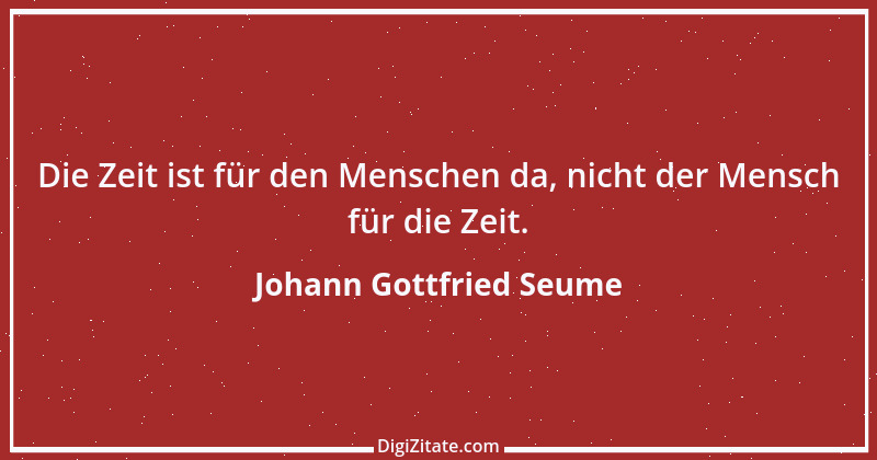 Zitat von Johann Gottfried Seume 102