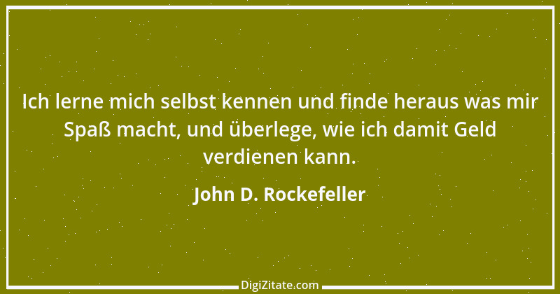 Zitat von John D. Rockefeller 6