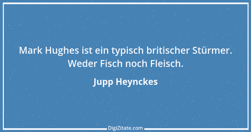 Zitat von Jupp Heynckes 11