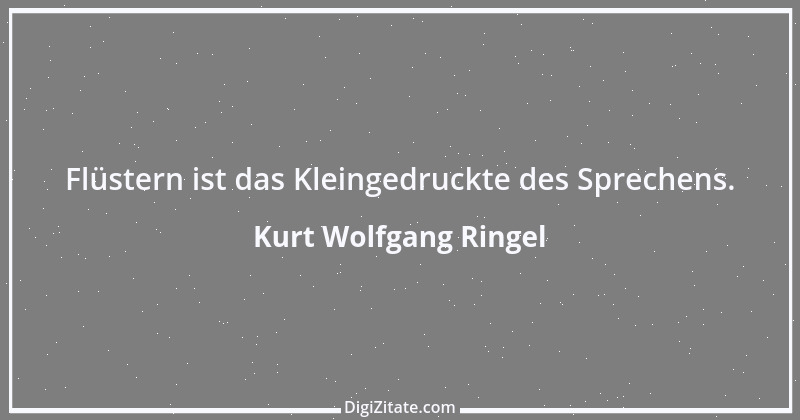 Zitat von Kurt Wolfgang Ringel 50