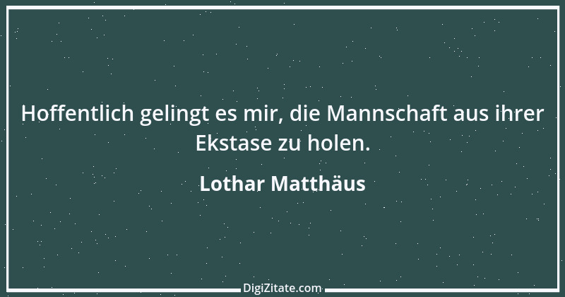 Zitat von Lothar Matthäus 1