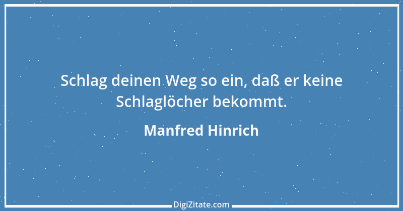 Zitat von Manfred Hinrich 343