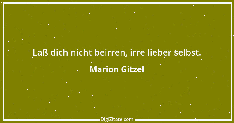 Zitat von Marion Gitzel 84