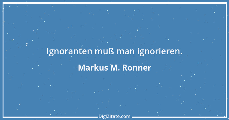 Zitat von Markus M. Ronner 85