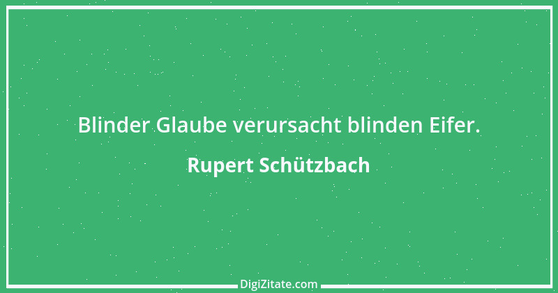 Zitat von Rupert Schützbach 72