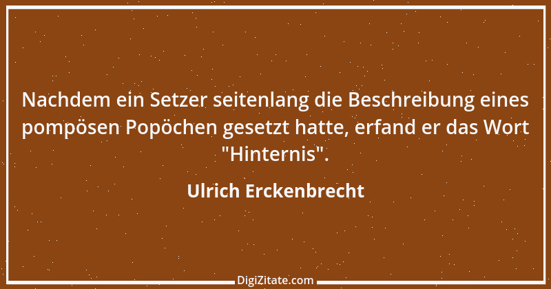 Zitat von Ulrich Erckenbrecht 672