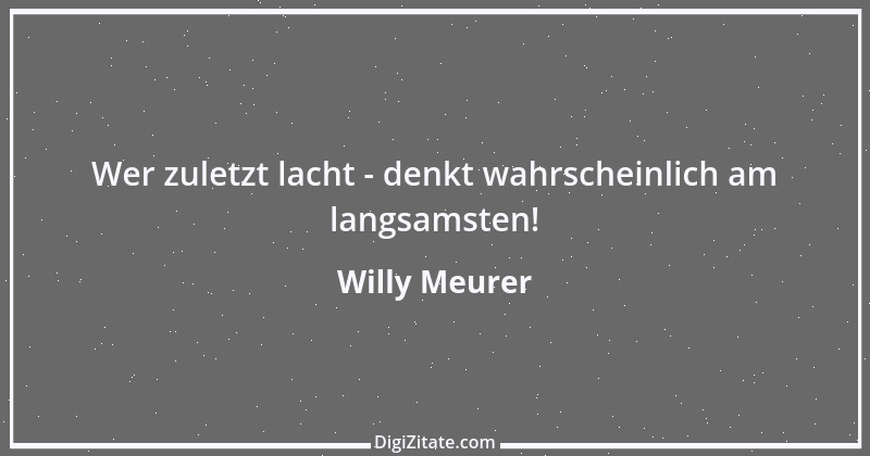 Zitat von Willy Meurer 470