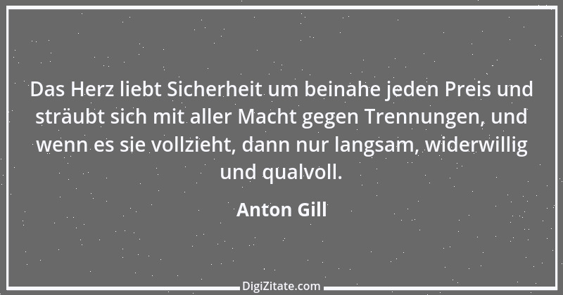 Zitat von Anton Gill 5