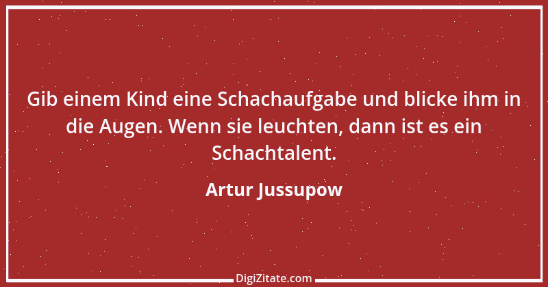 Zitat von Artur Jussupow 1