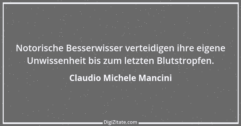 Zitat von Claudio Michele Mancini 19