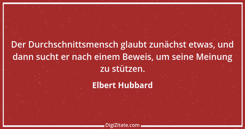 Zitat von Elbert Hubbard 31