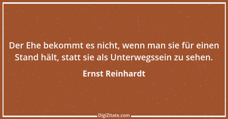 Zitat von Ernst Reinhardt 411