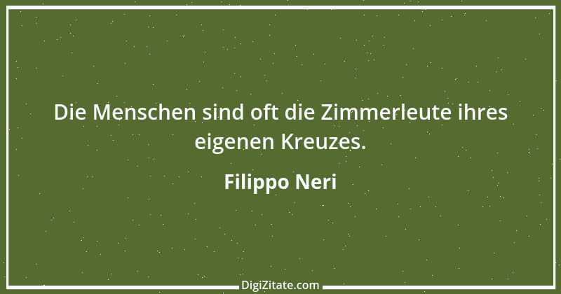 Zitat von Filippo Neri 5