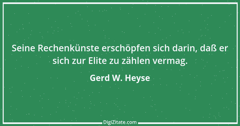 Zitat von Gerd W. Heyse 278