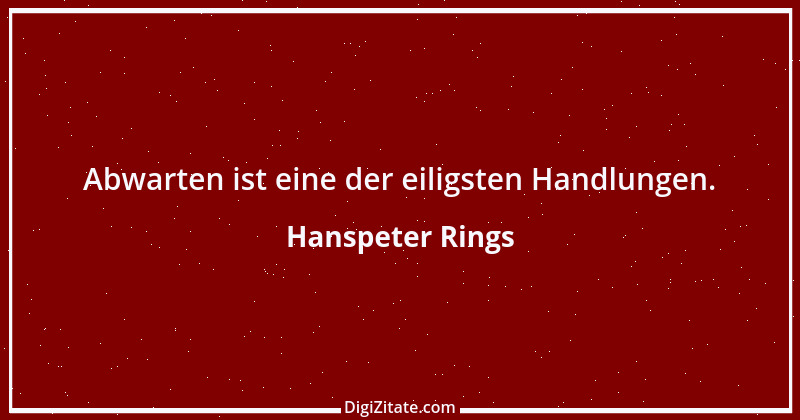 Zitat von Hanspeter Rings 61