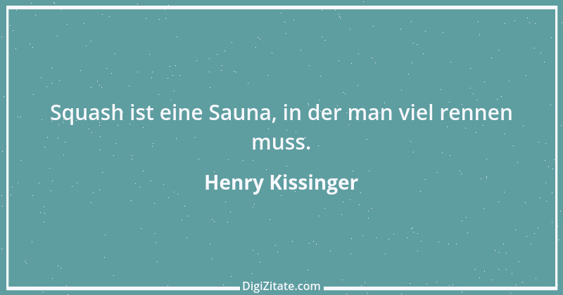 Zitat von Henry Kissinger 5