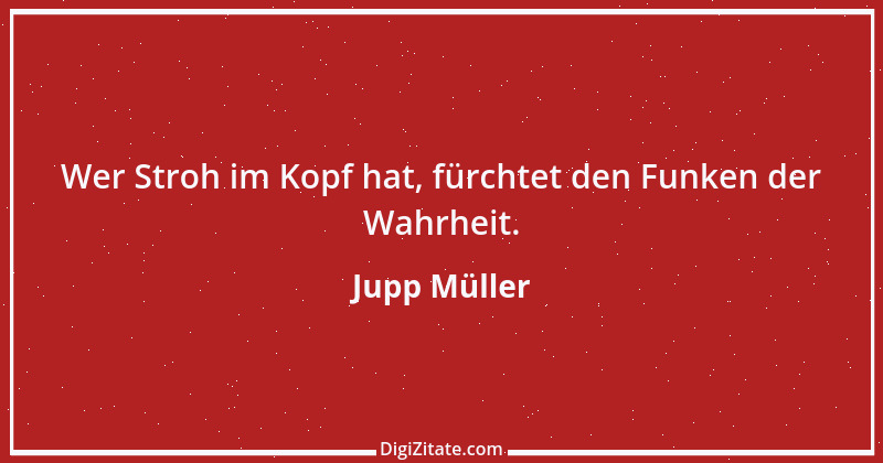 Zitat von Jupp Müller 1