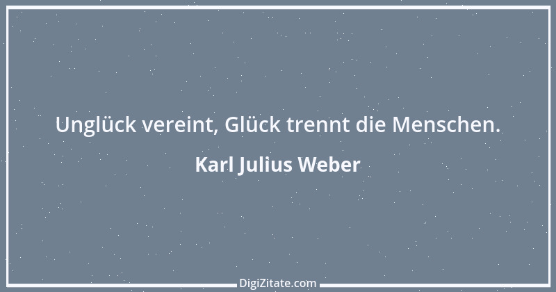 Zitat von Karl Julius Weber 138