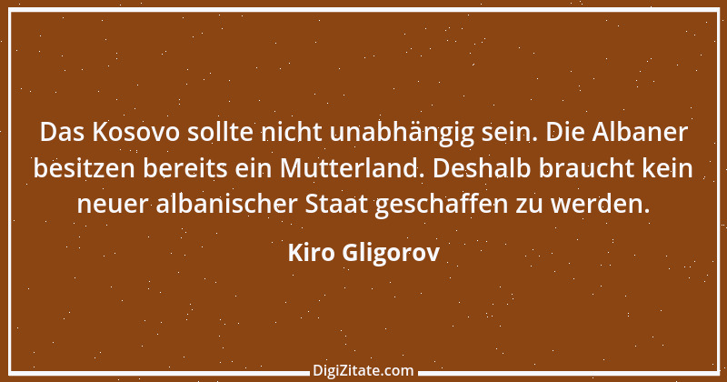 Zitat von Kiro Gligorov 2