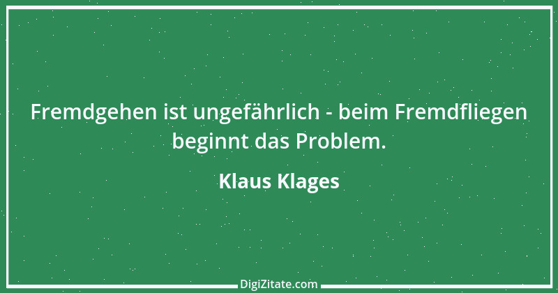 Zitat von Klaus Klages 422