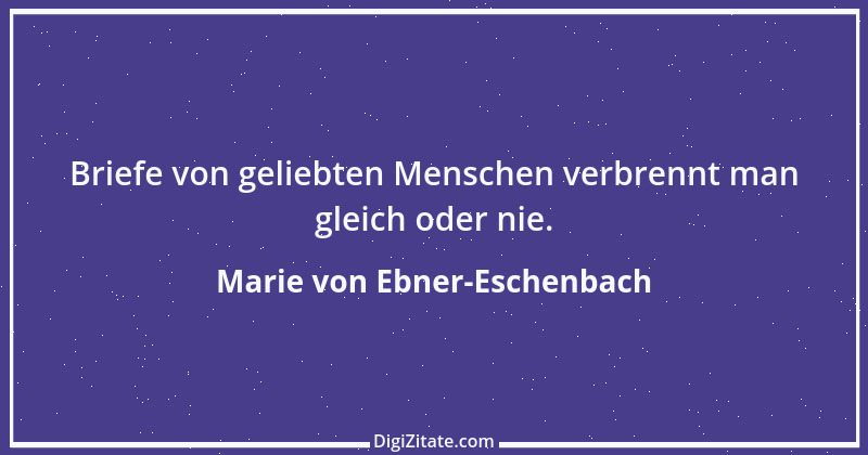 Zitat von Marie von Ebner-Eschenbach 138