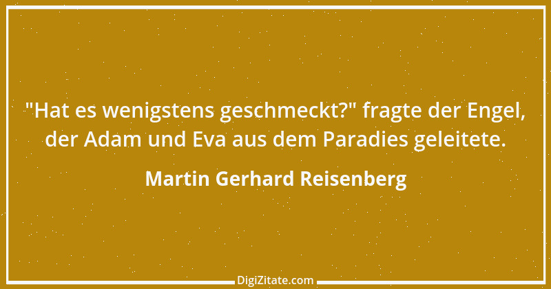 Zitat von Martin Gerhard Reisenberg 485