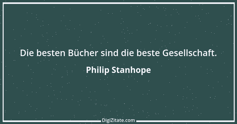 Zitat von Philip Stanhope 71