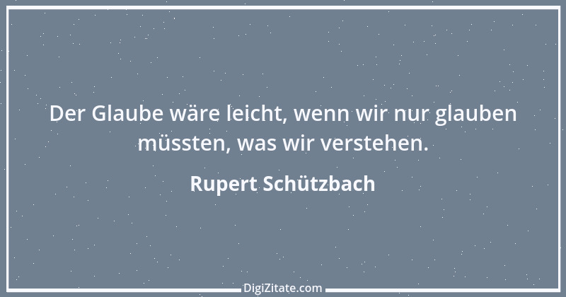 Zitat von Rupert Schützbach 73