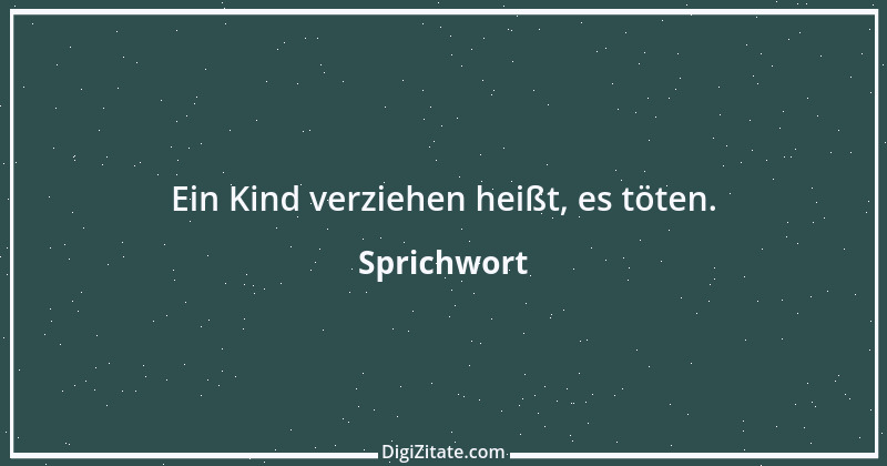 Zitat von Sprichwort 8162