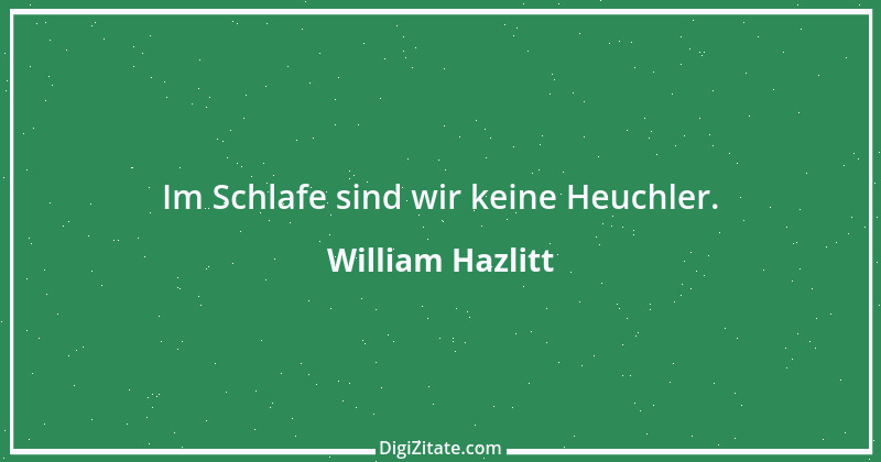 Zitat von William Hazlitt 26