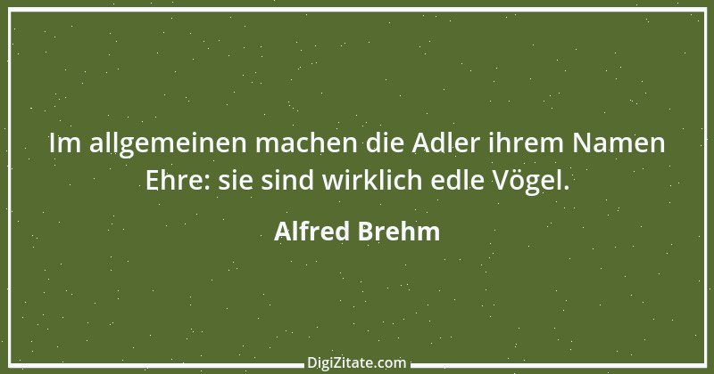 Zitat von Alfred Brehm 12