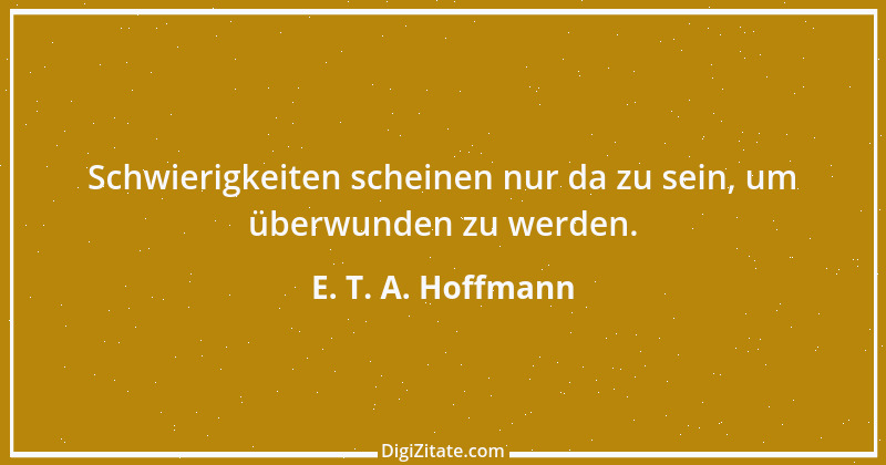 Zitat von E. T. A. Hoffmann 15