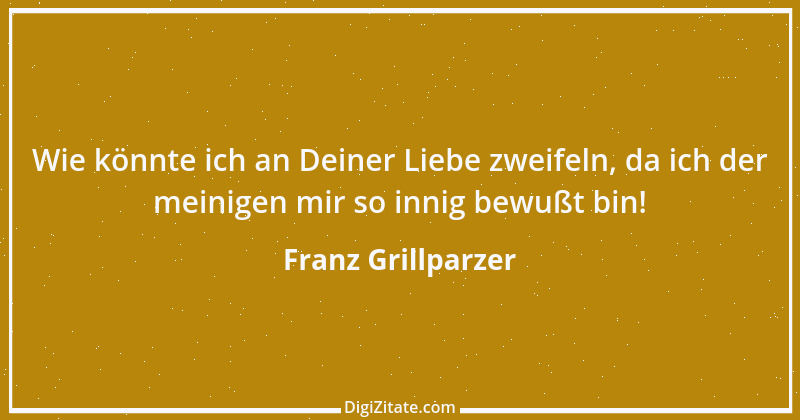 Zitat von Franz Grillparzer 17