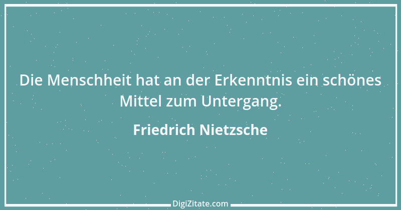 Zitat von Friedrich Nietzsche 1108