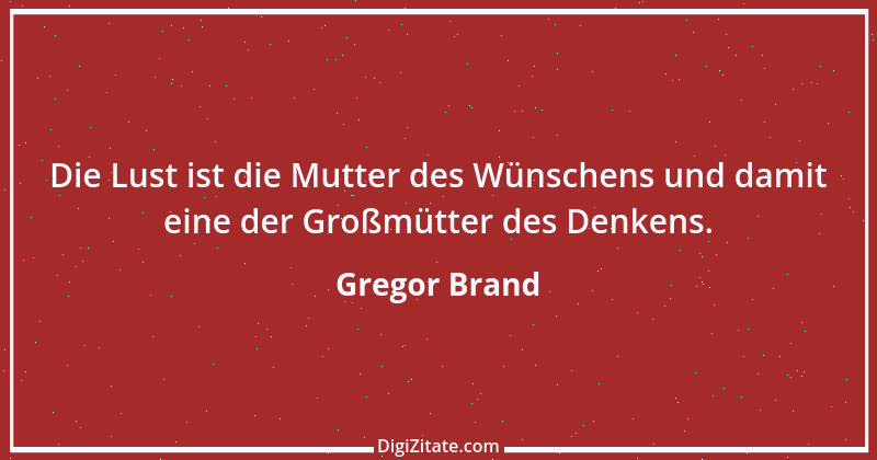 Zitat von Gregor Brand 61