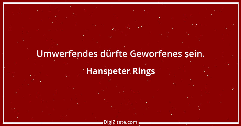 Zitat von Hanspeter Rings 62