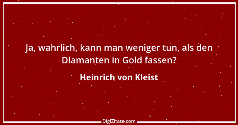 Zitat von Heinrich von Kleist 70