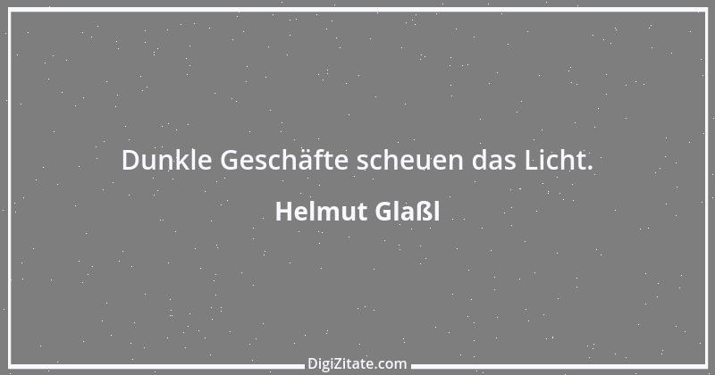 Zitat von Helmut Glaßl 123