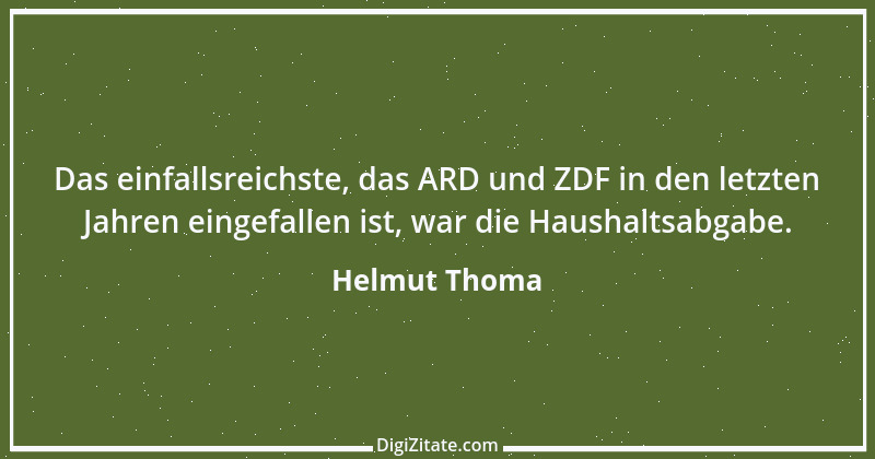 Zitat von Helmut Thoma 4