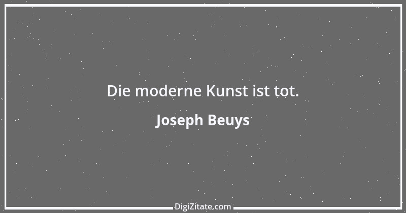 Zitat von Joseph Beuys 18