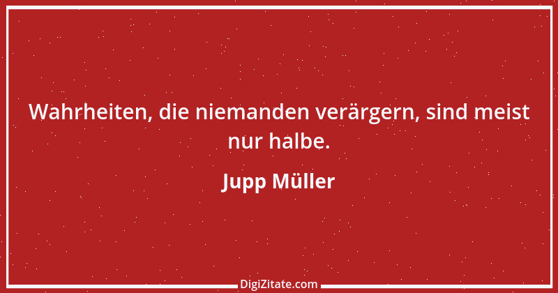 Zitat von Jupp Müller 2