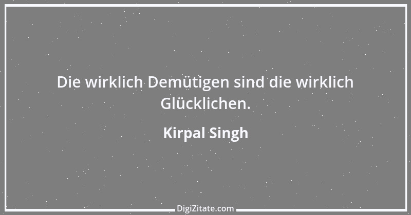 Zitat von Kirpal Singh 1