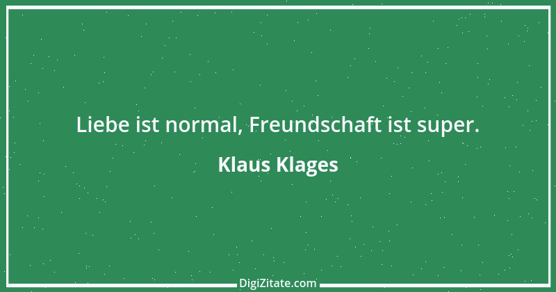 Zitat von Klaus Klages 423