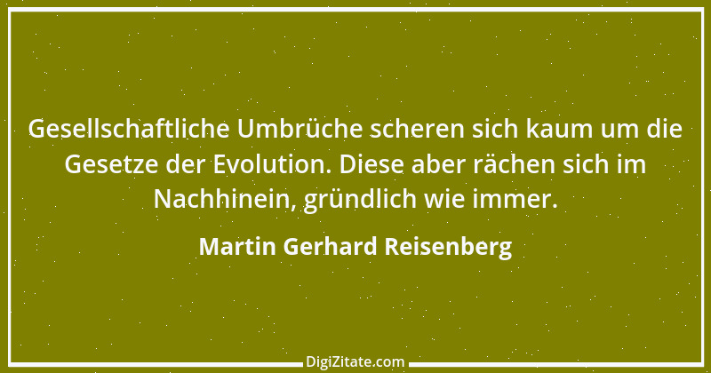 Zitat von Martin Gerhard Reisenberg 2486