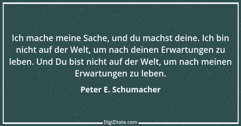 Zitat von Peter E. Schumacher 976