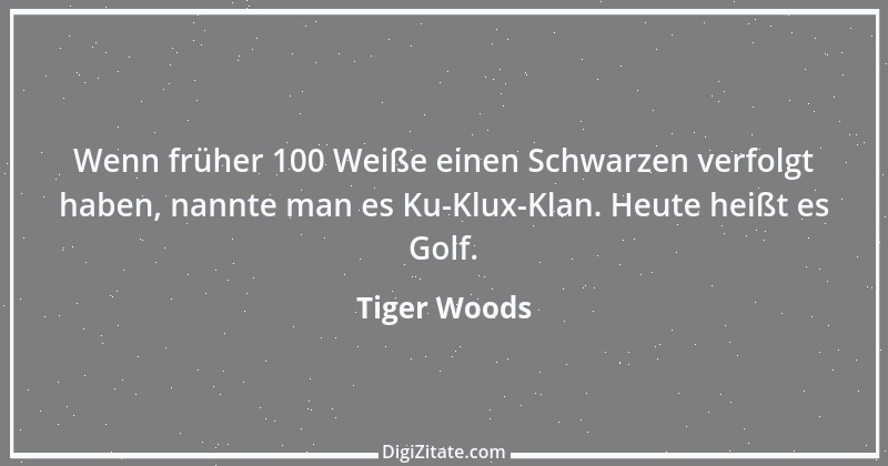 Zitat von Tiger Woods 2