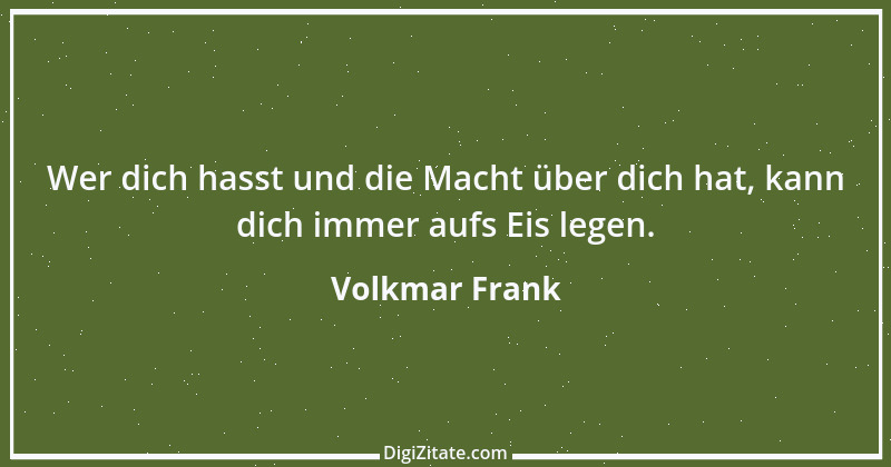 Zitat von Volkmar Frank 9